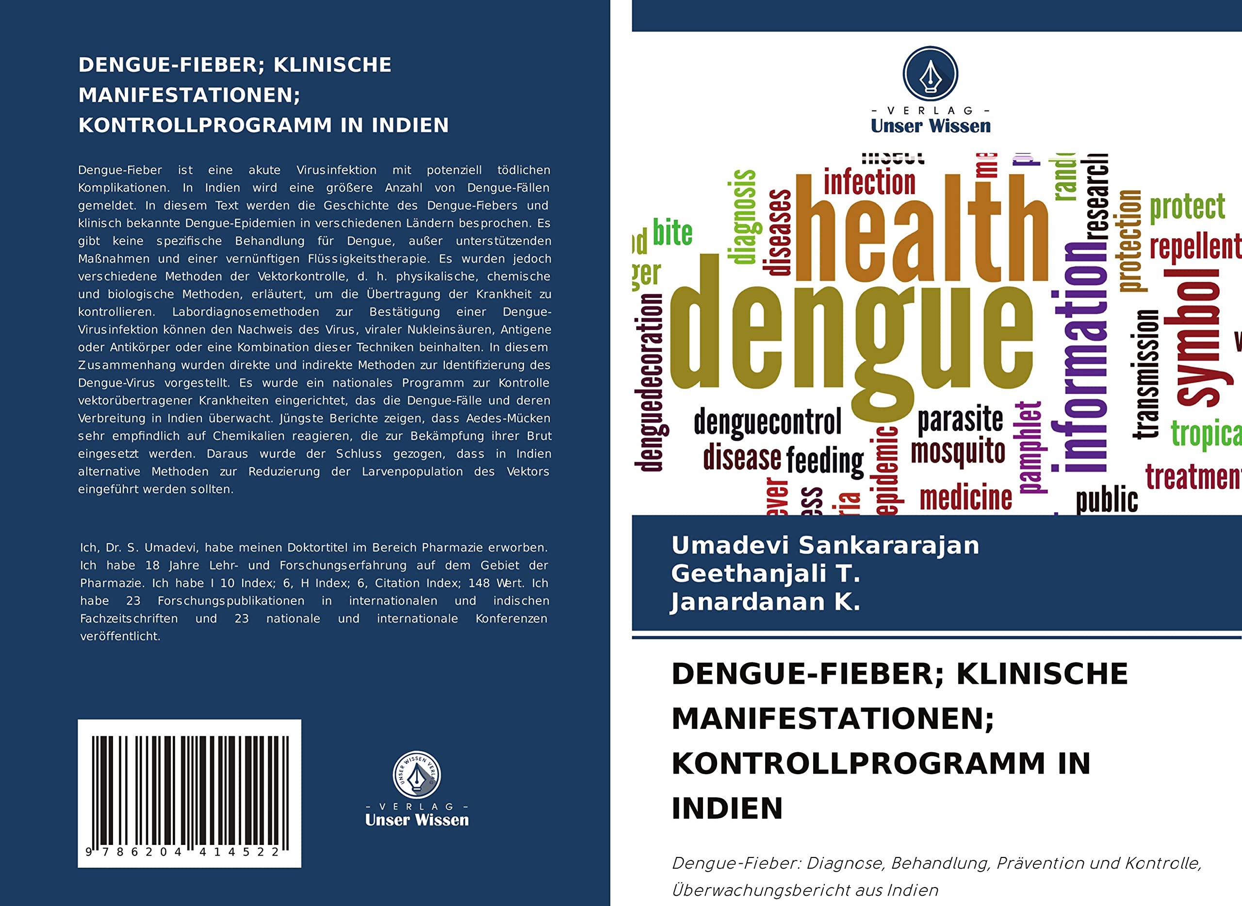 DENGUE-FIEBER; KLINISCHE MANIFESTATIONEN; KONTROLLPROGRAMM IN INDIEN: Dengue-Fieber: Diagnose, Behandlung, Prävention und Kontrolle, Überwachungsbericht aus Indien Medicine