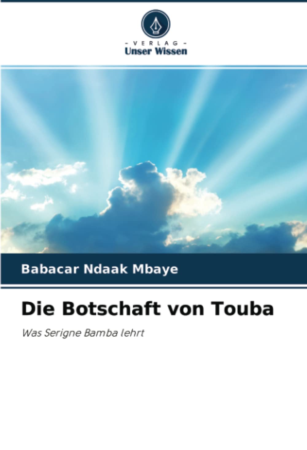 Die Botschaft von Touba: Was Serigne Bamba lehrt Politics & History