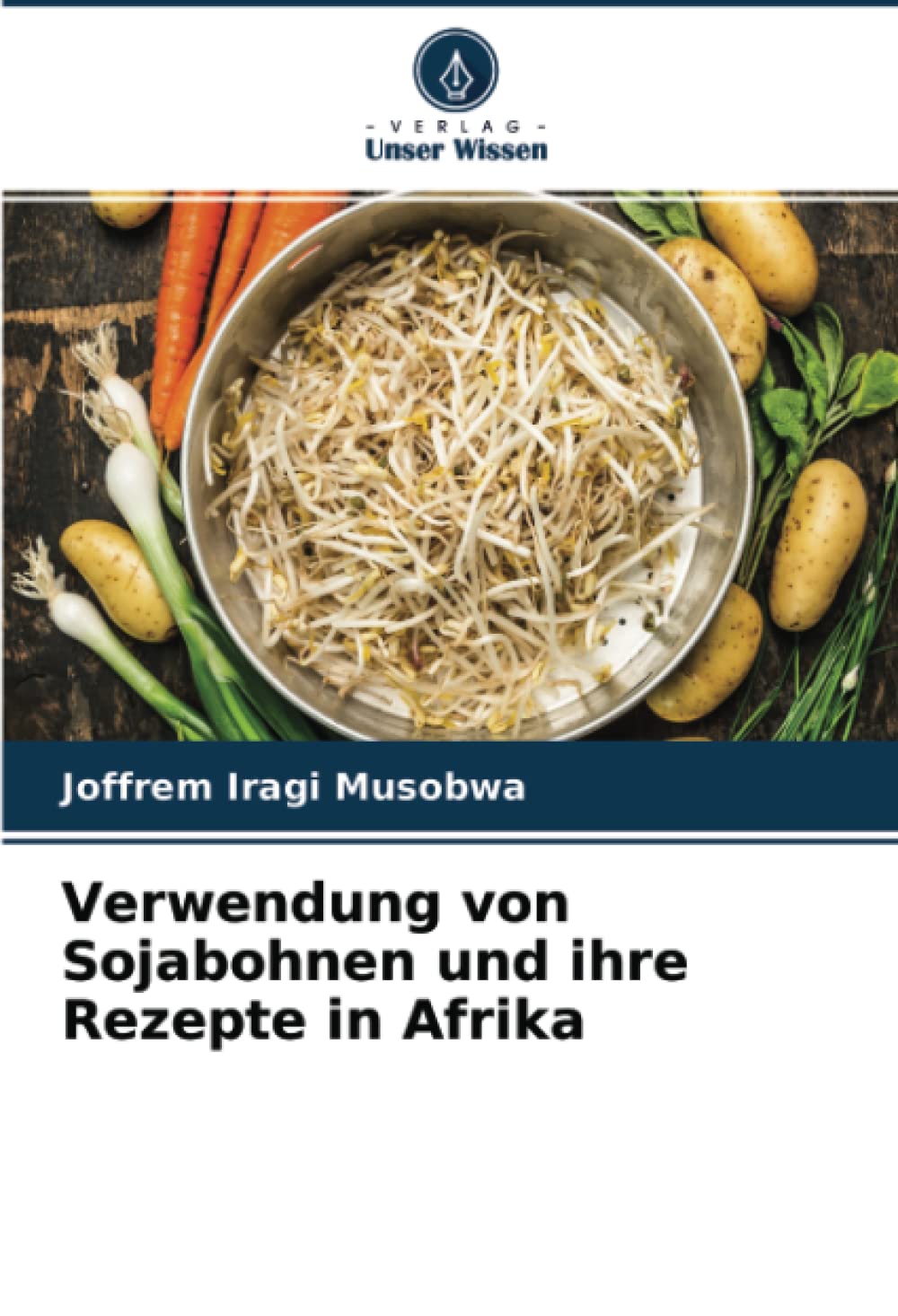 Verwendung von Sojabohnen und ihre Rezepte in Afrika: DE Media & Communication