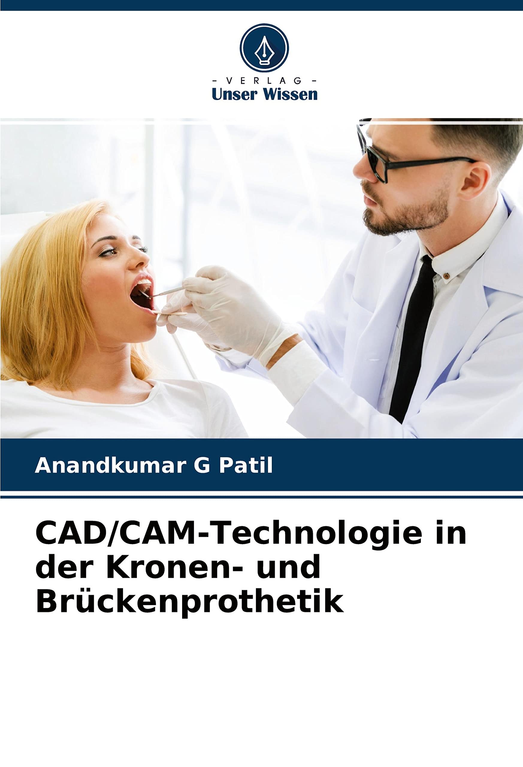 CAD/CAM-Technologie in der Kronen- und Brückenprothetik Medicine