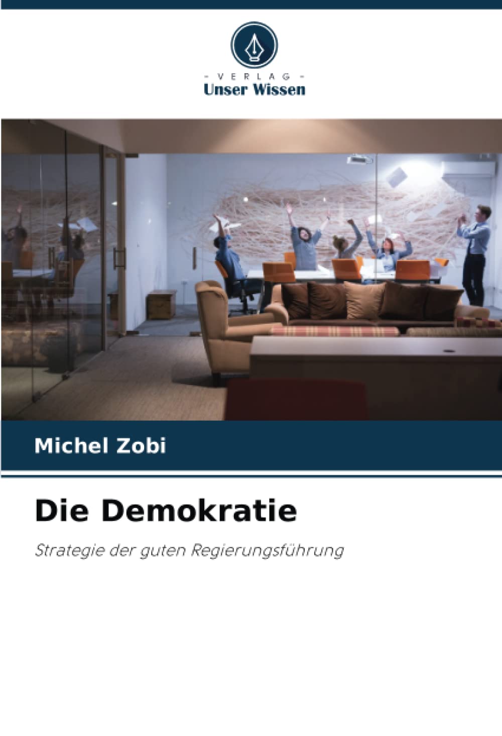 Die Demokratie: Strategie der guten Regierungsführung Law