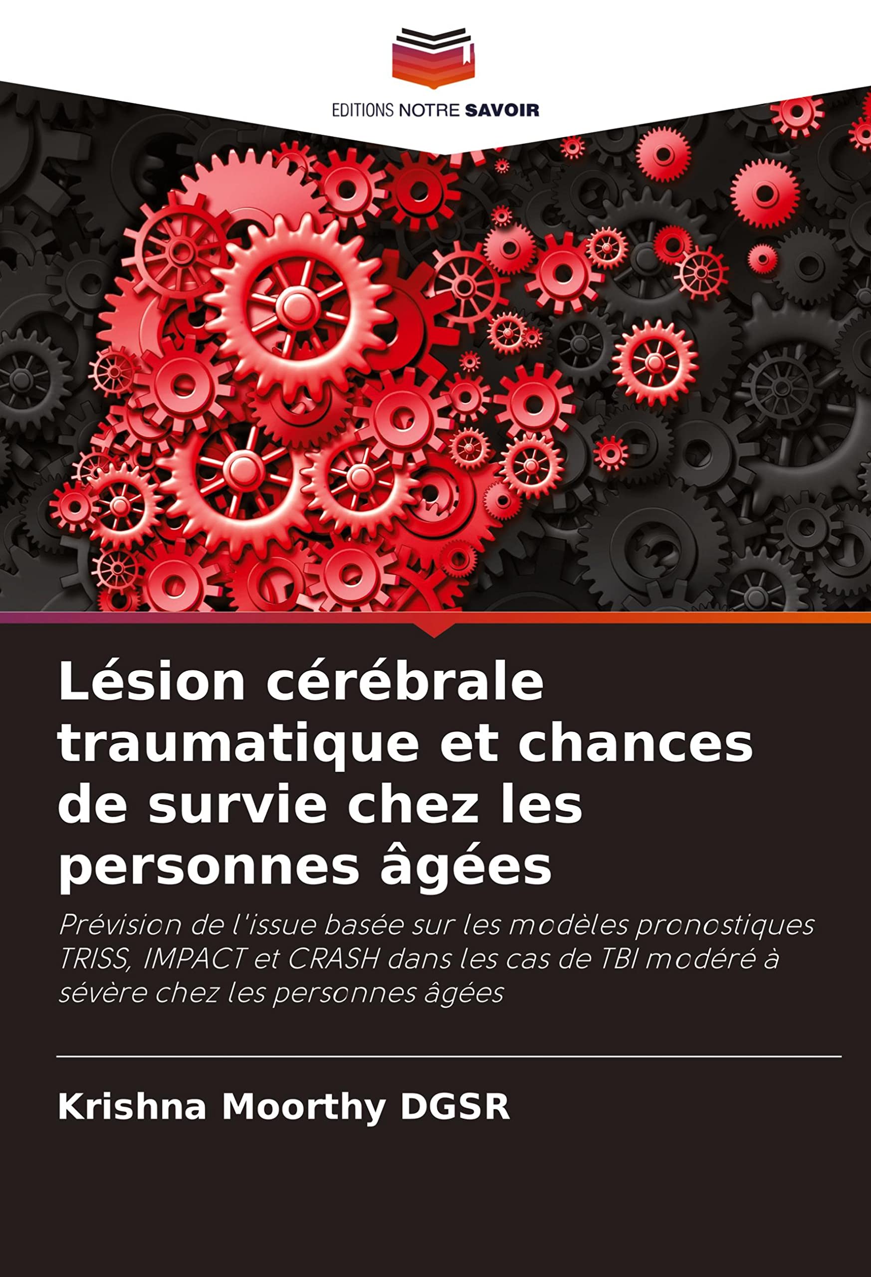 Lésion cérébrale traumatique et chances de survie chez les personnes âgées: Prévision de l'issue basée sur les modèles pronostiques TRISS, IMPACT et ... TBI modéré à sévère chez les personnes âgées Medicine