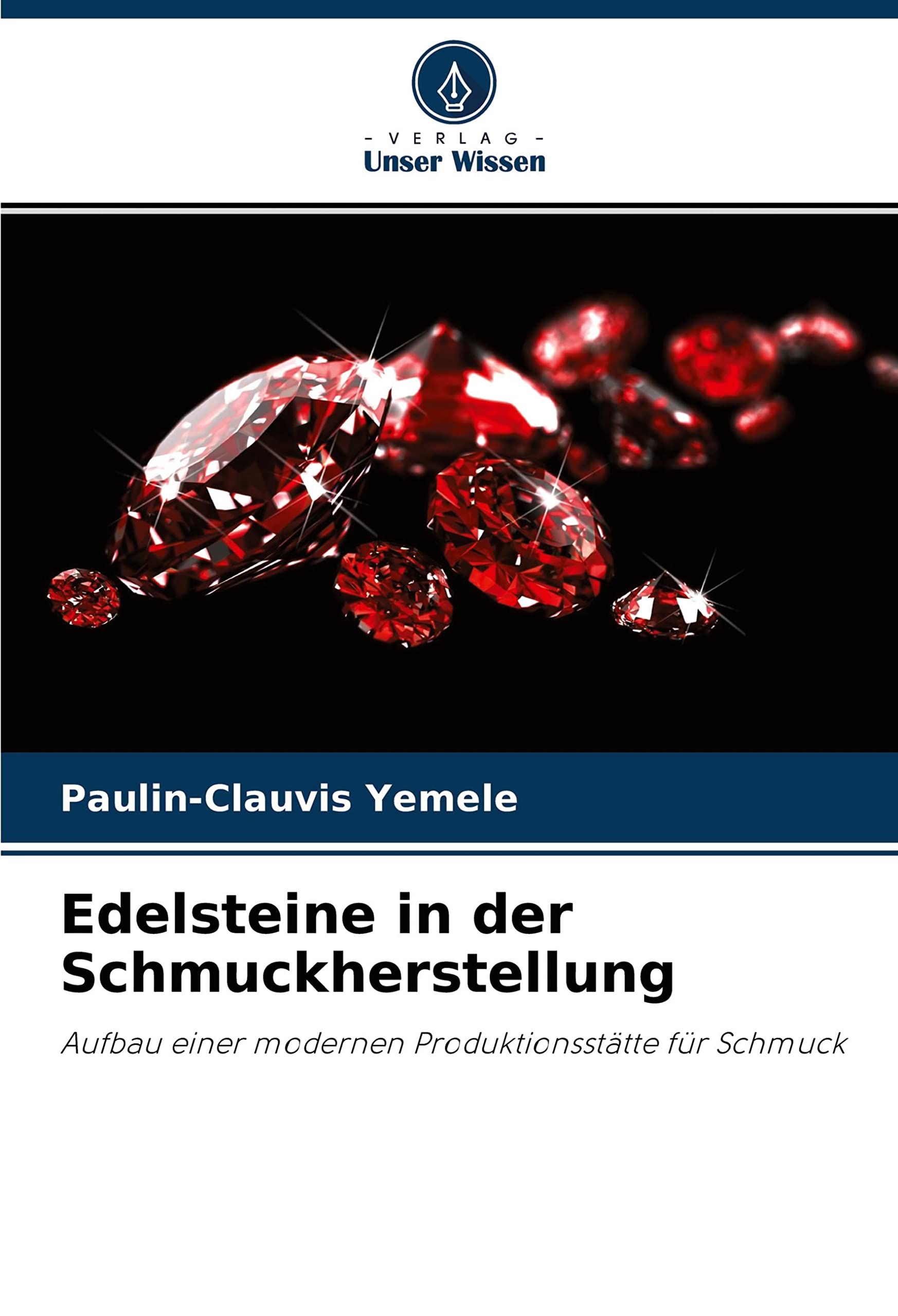 Edelsteine in der Schmuckherstellung: Aufbau einer modernen Produktionsstätte für Schmuck Business, Finance & Career