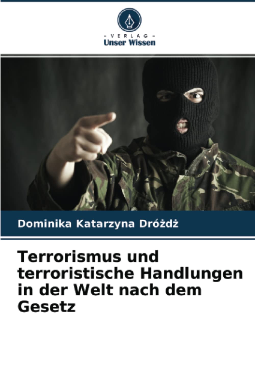 Terrorismus und terroristische Handlungen in der Welt nach dem Gesetz Law