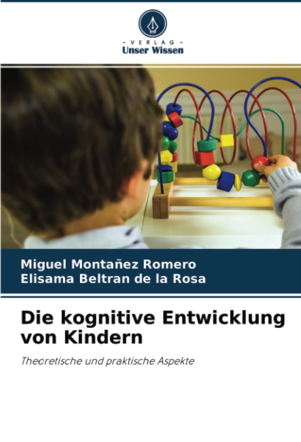 Die kognitive Entwicklung von Kindern: Theoretische und praktische Aspekte Medicine