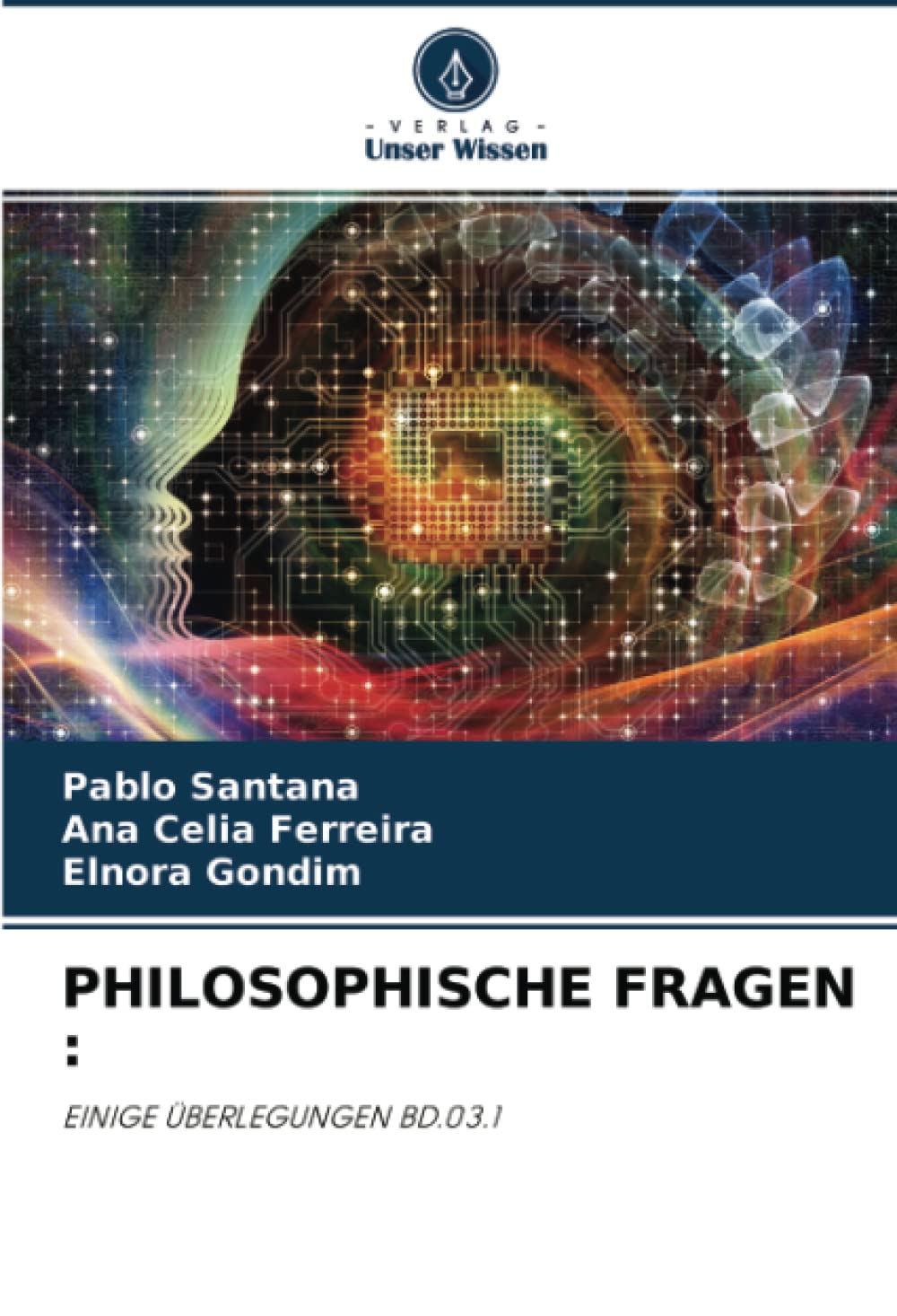 PHILOSOPHISCHE FRAGEN :: EINIGE ÜBERLEGUNGEN BD.03.1 Philosophy