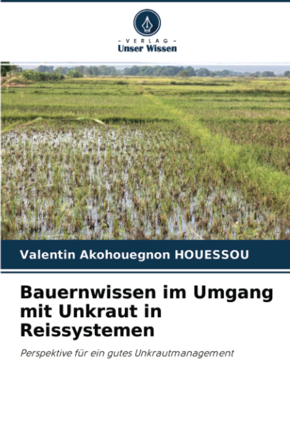 Bauernwissen im Umgang mit Unkraut in Reissystemen: Perspektive für ein gutes Unkrautmanagement Law