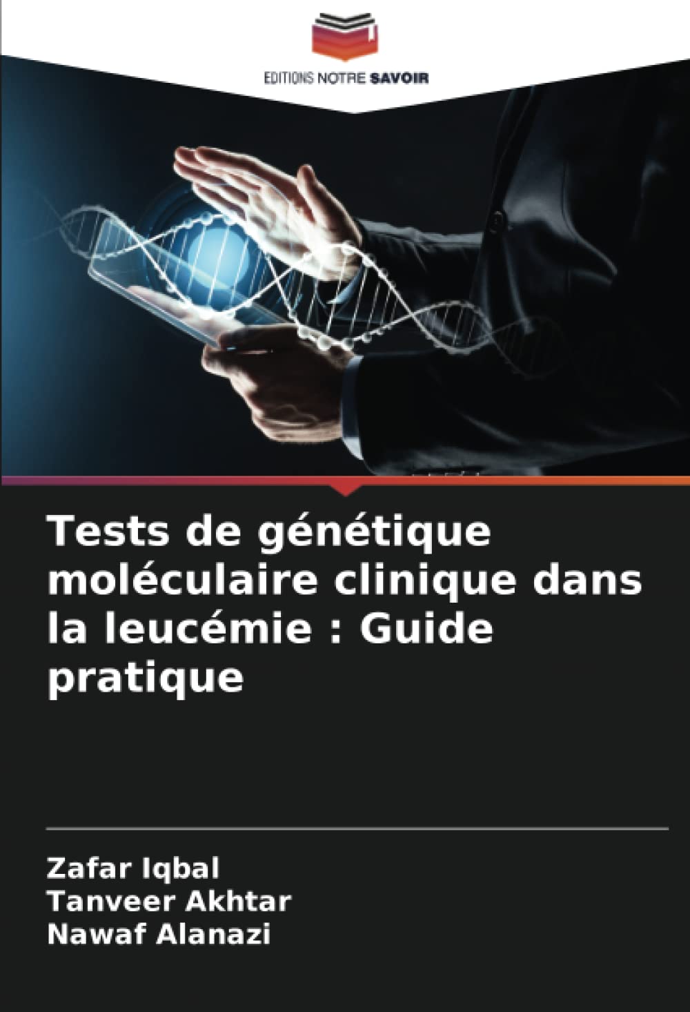 Tests de génétique moléculaire clinique dans la leucémie : Guide pratique book