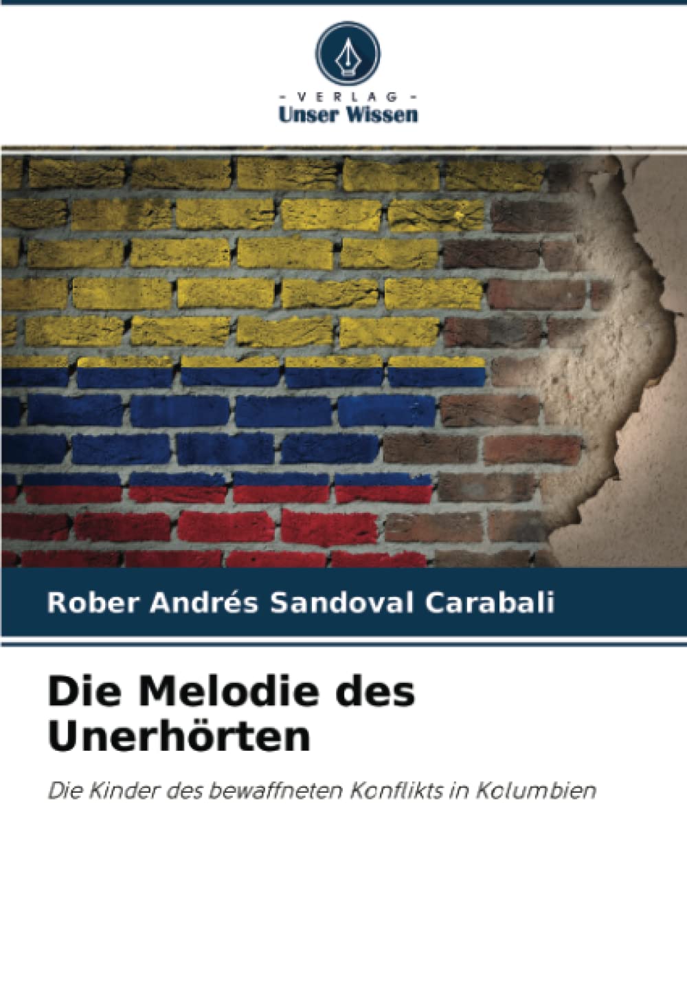 Die Melodie des Unerhörten: Die Kinder des bewaffneten Konflikts in Kolumbien Philosophy
