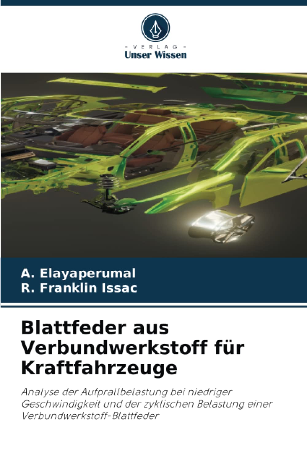 Blattfeder aus Verbundwerkstoff für Kraftfahrzeuge: Analyse der Aufprallbelastung bei niedriger Geschwindigkeit und der zyklischen Belastung einer Verbundwerkstoff-Blattfeder Business & Technology