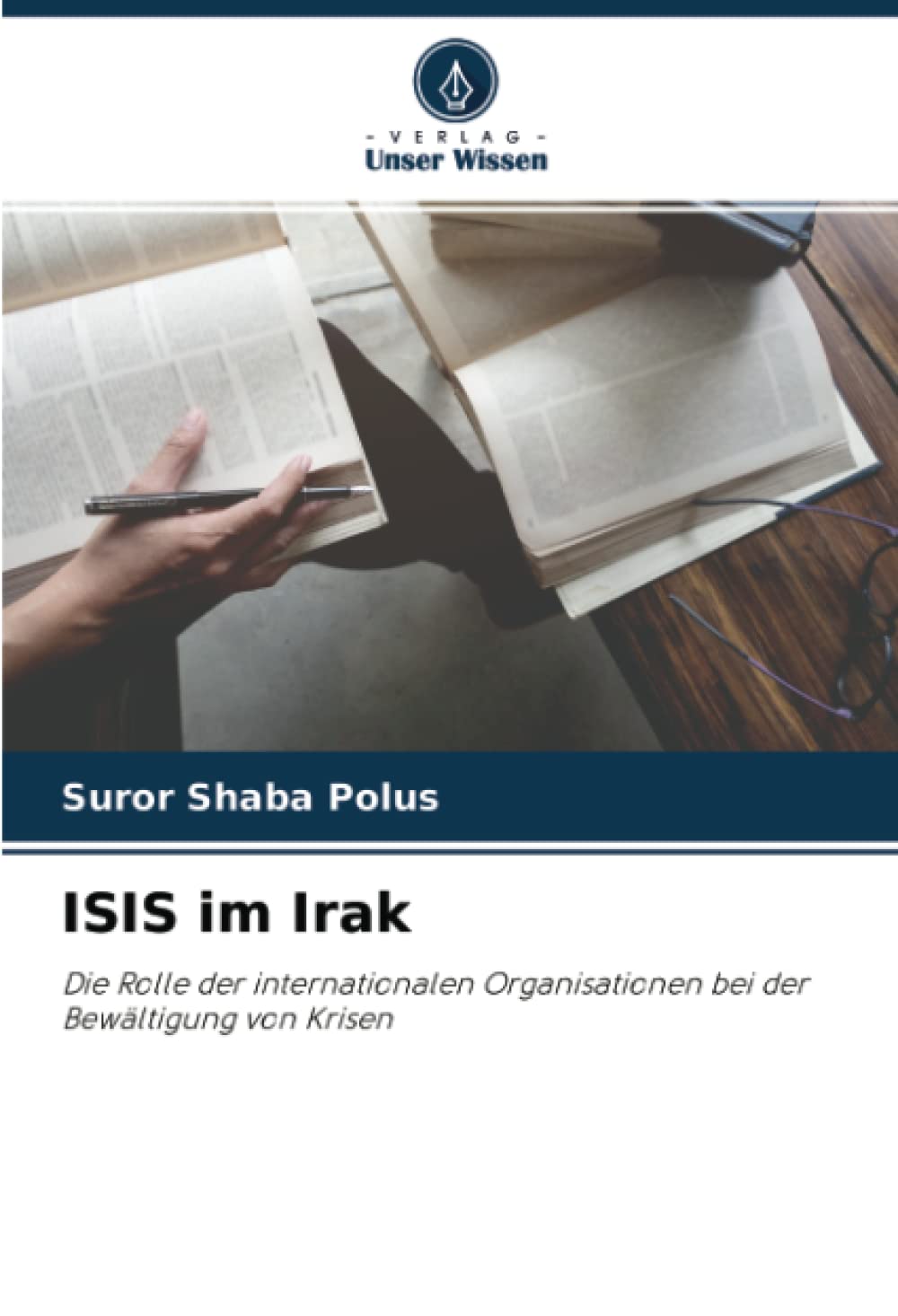 ISIS im Irak: Die Rolle der internationalen Organisationen bei der Bewältigung von Krisen Law