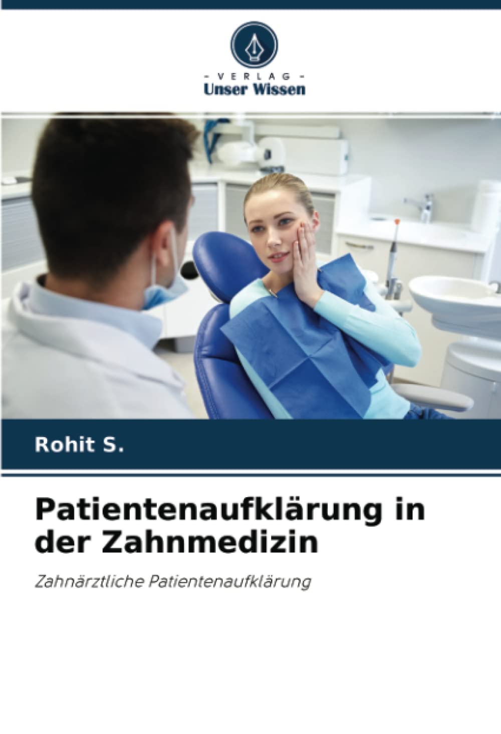 Patientenaufklärung in der Zahnmedizin: Zahnärztliche Patientenaufklärung Medicine