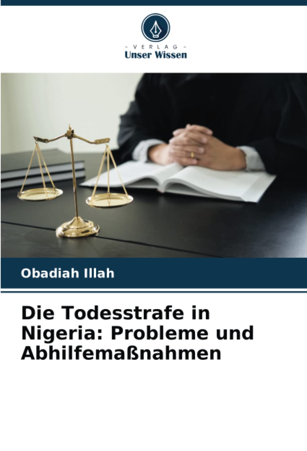 Die Todesstrafe in Nigeria: Probleme und Abhilfemaßnahmen Law