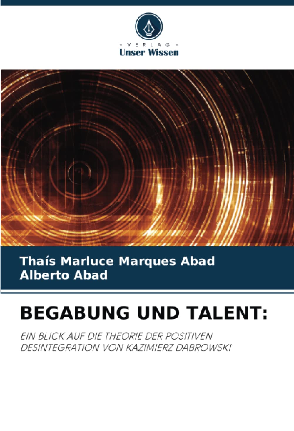BEGABUNG UND TALENT:: EIN BLICK AUF DIE THEORIE DER POSITIVEN DESINTEGRATION VON KAZIMIERZ DABROWSKI Law