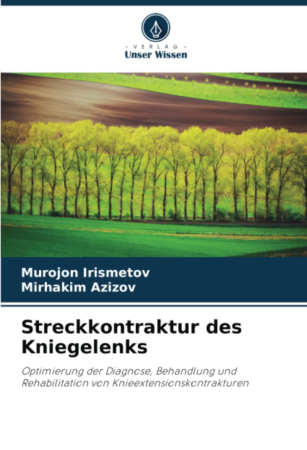 Streckkontraktur des Kniegelenks: Optimierung der Diagnose, Behandlung und Rehabilitation von Knieextensionskontrakturen Medicine
