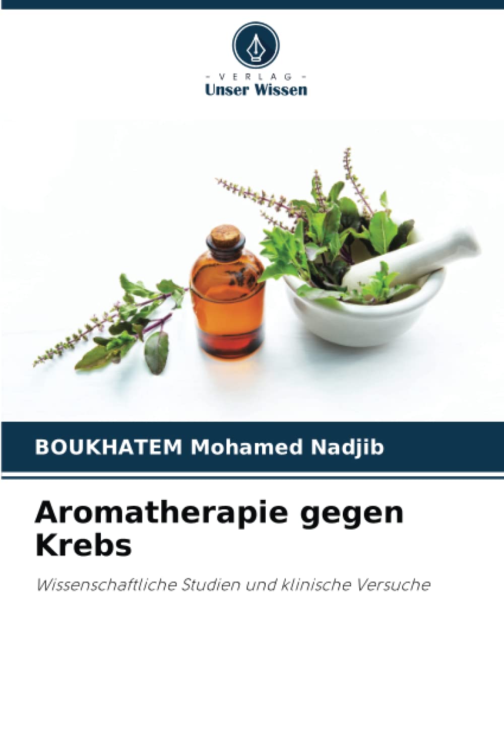 Aromatherapie gegen Krebs: Wissenschaftliche Studien und klinische Versuche Medicine