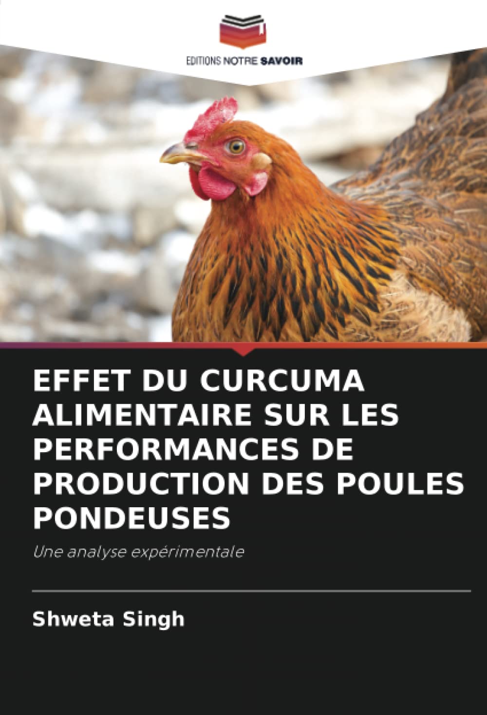 EFFET DU CURCUMA ALIMENTAIRE SUR LES PERFORMANCES DE PRODUCTION DES POULES PONDEUSES book