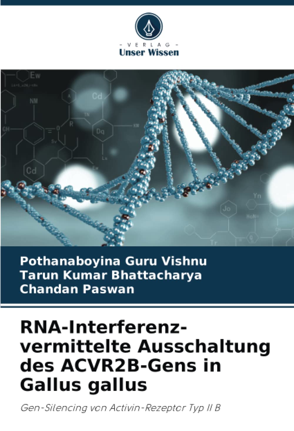 RNA-Interferenz-vermittelte Ausschaltung des ACVR2B-Gens in Gallus gallus: Gen-Silencing von Activin-Rezeptor Typ II B Natural Sciences