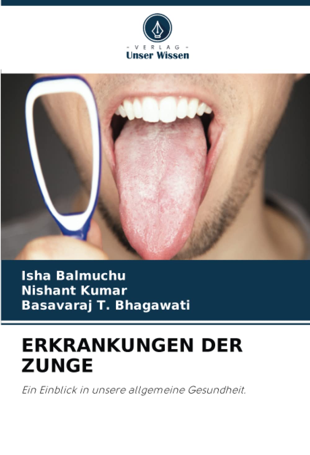 ERKRANKUNGEN DER ZUNGE: Ein Einblick in unsere allgemeine Gesundheit. Medicine