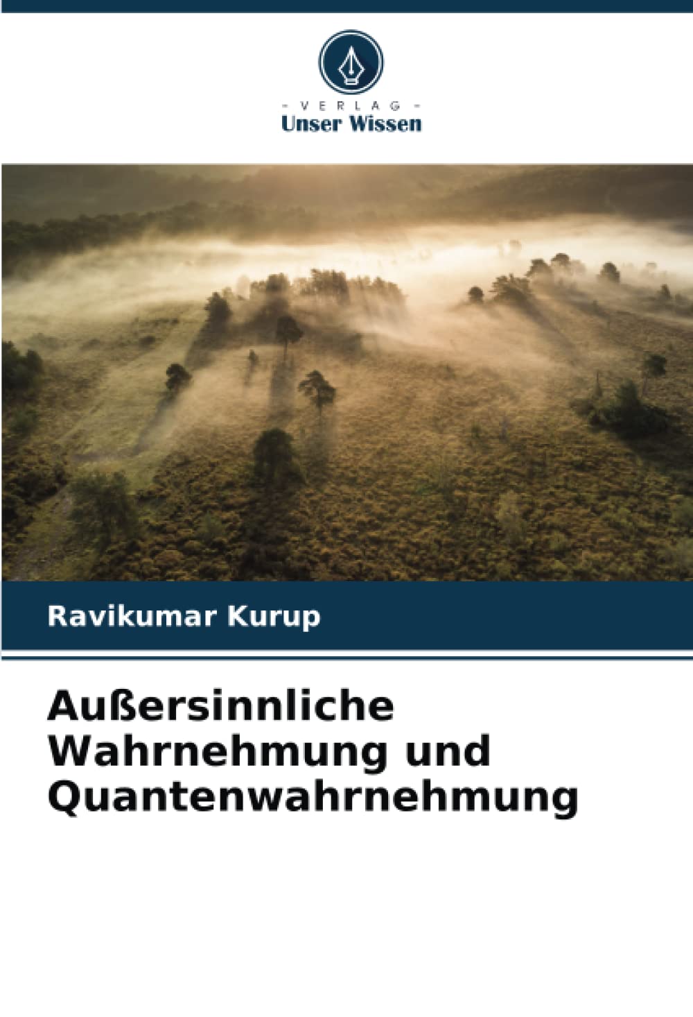 Außersinnliche Wahrnehmung und Quantenwahrnehmung: DE Business & Technology