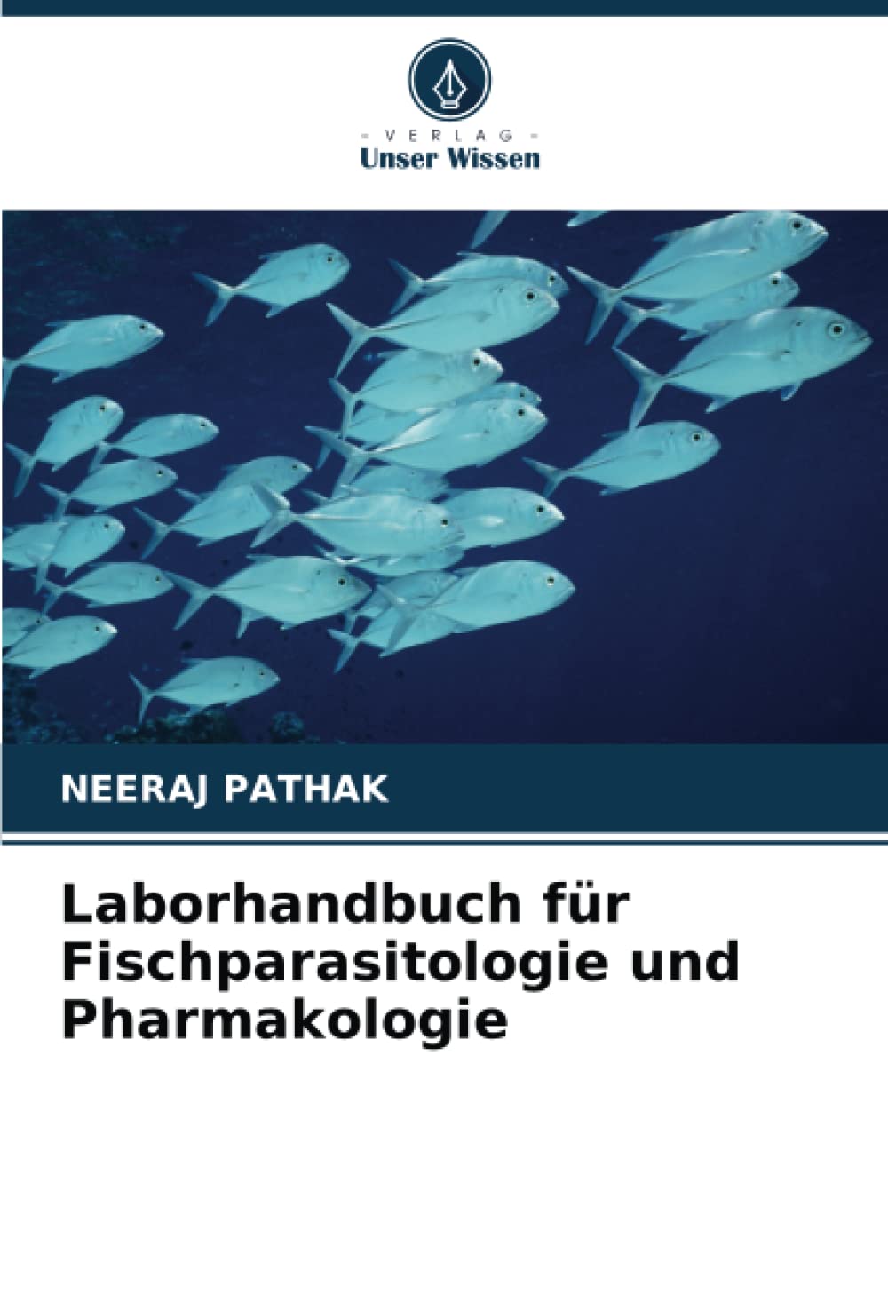 Laborhandbuch für Fischparasitologie und Pharmakologie: DE Medicine