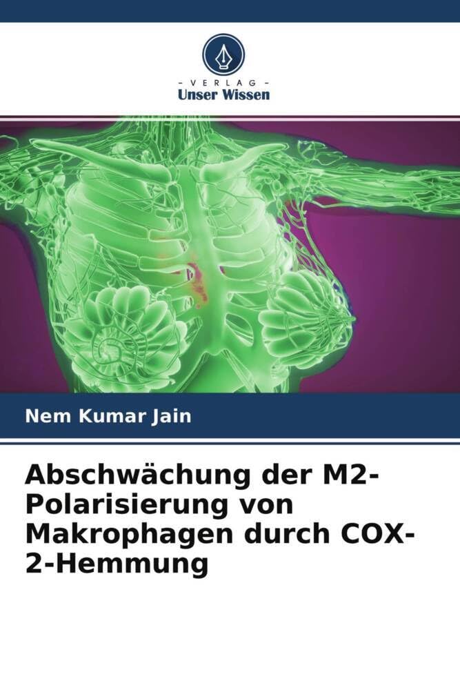 Abschwächung der M2-Polarisierung von Makrophagen durch COX-2-Hemmung Medicine