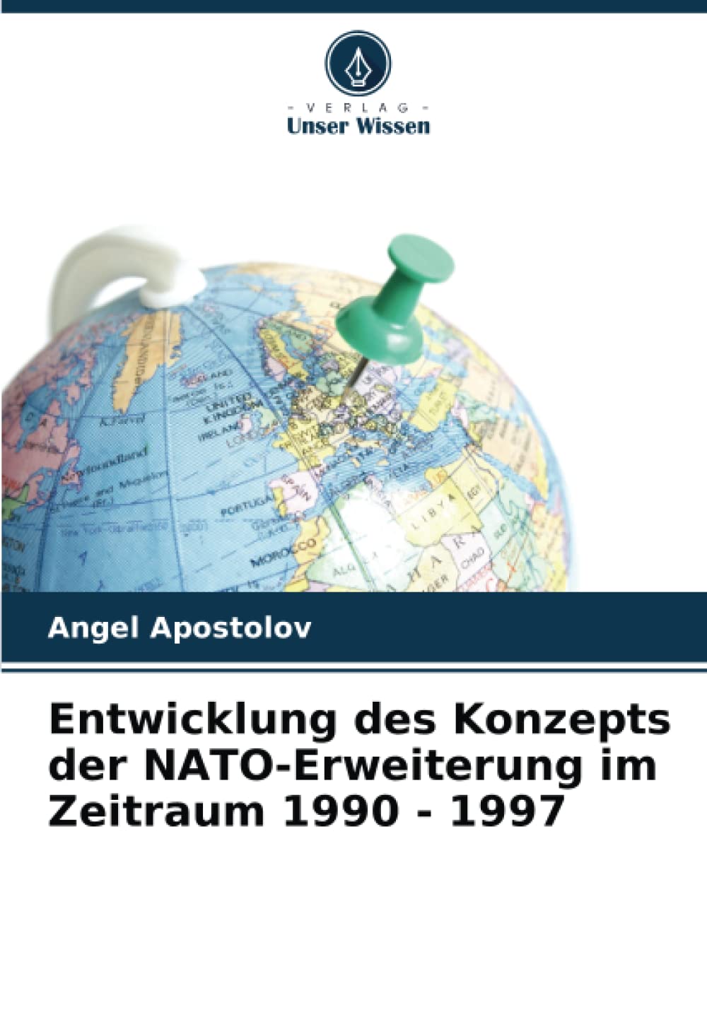 Entwicklung des Konzepts der NATO-Erweiterung im Zeitraum 1990 - 1997 Natural Sciences