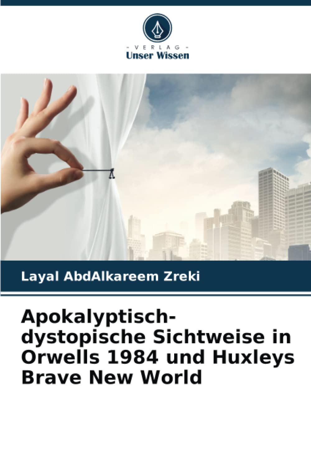 Apokalyptisch-dystopische Sichtweise in Orwells 1984 und Huxleys Brave New World: DE Learning & Reference