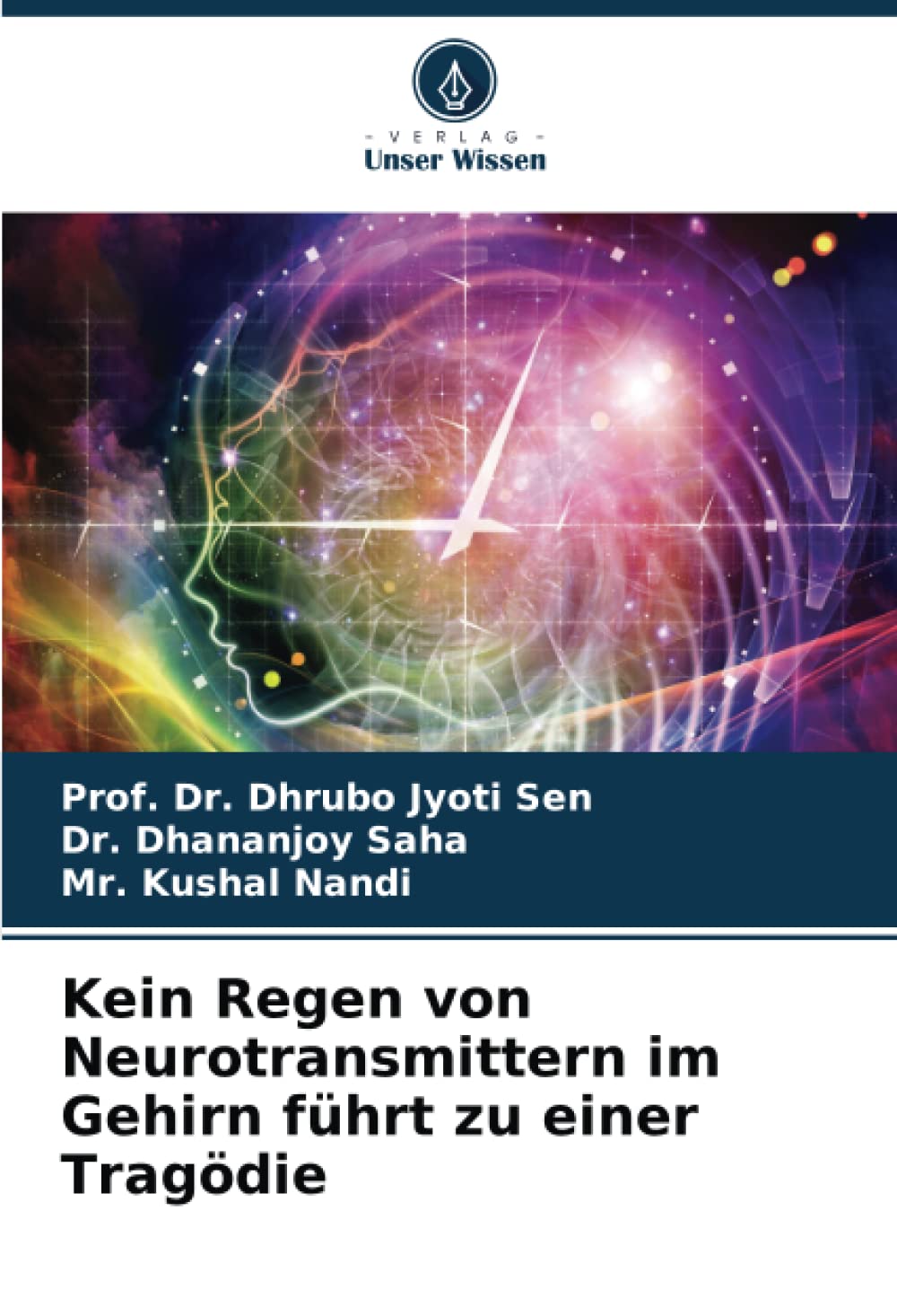 Kein Regen von Neurotransmittern im Gehirn führt zu einer Tragödie Law