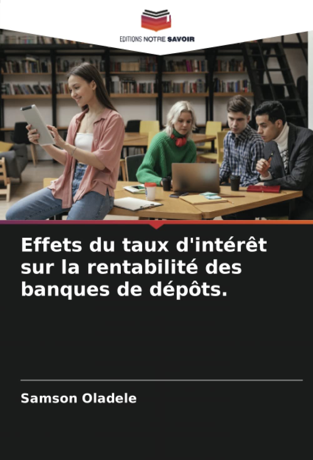 Effets du taux d'intérêt sur la rentabilité des banques de dépôts. book