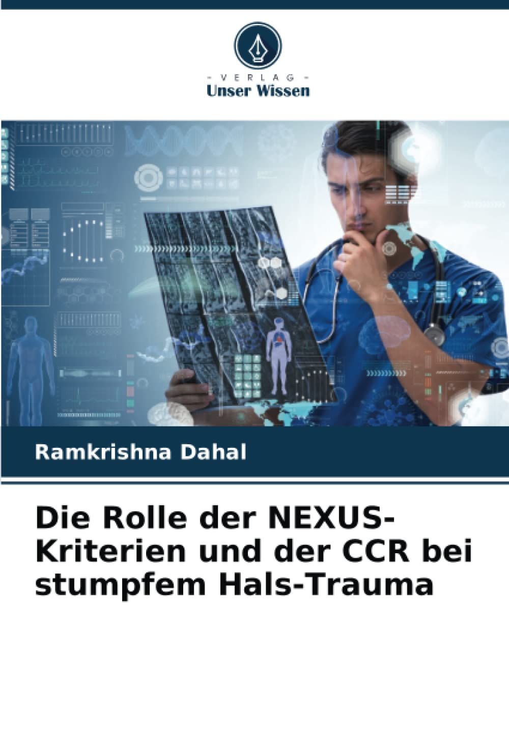Die Rolle der NEXUS-Kriterien und der CCR bei stumpfem Hals-Trauma Medicine