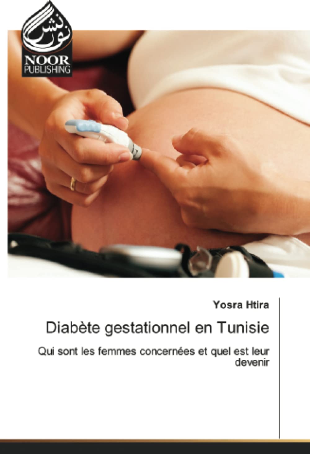 Diabète gestationnel en Tunisie: Qui sont les femmes concernées et quel est leur devenir book