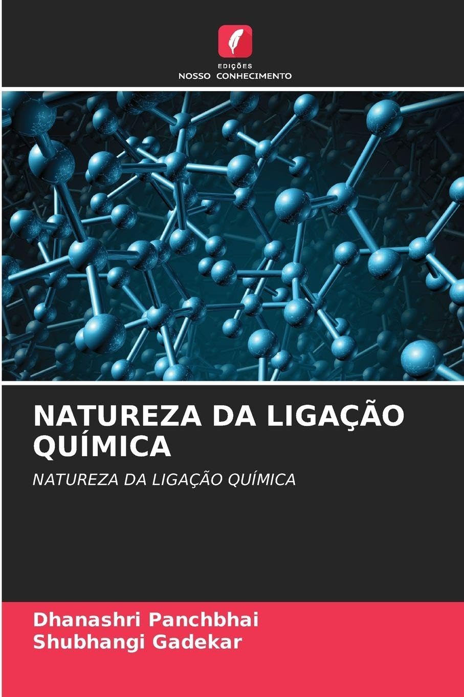 NATUREZA DA LIGAÇÃO QUÍMICA Natural Sciences