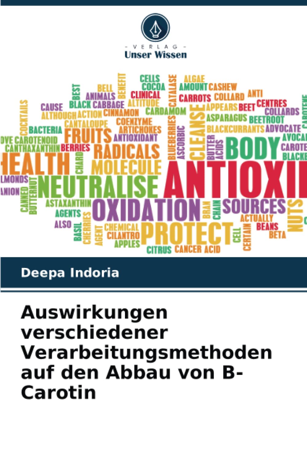 Auswirkungen verschiedener Verarbeitungsmethoden auf den Abbau von B-Carotin Natural Sciences