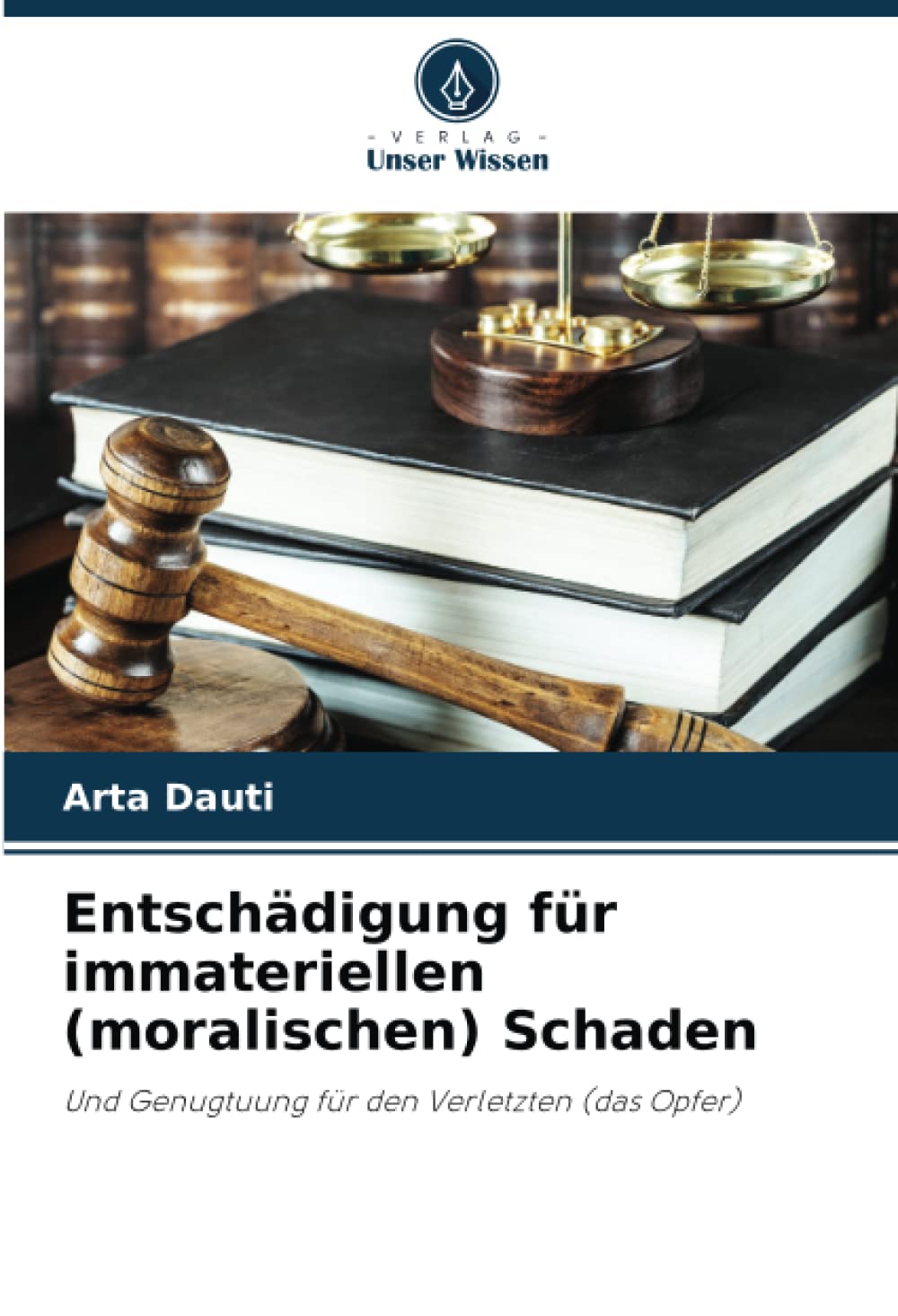 Entschädigung für immateriellen (moralischen) Schaden: Und Genugtuung für den Verletzten (das Opfer) Law