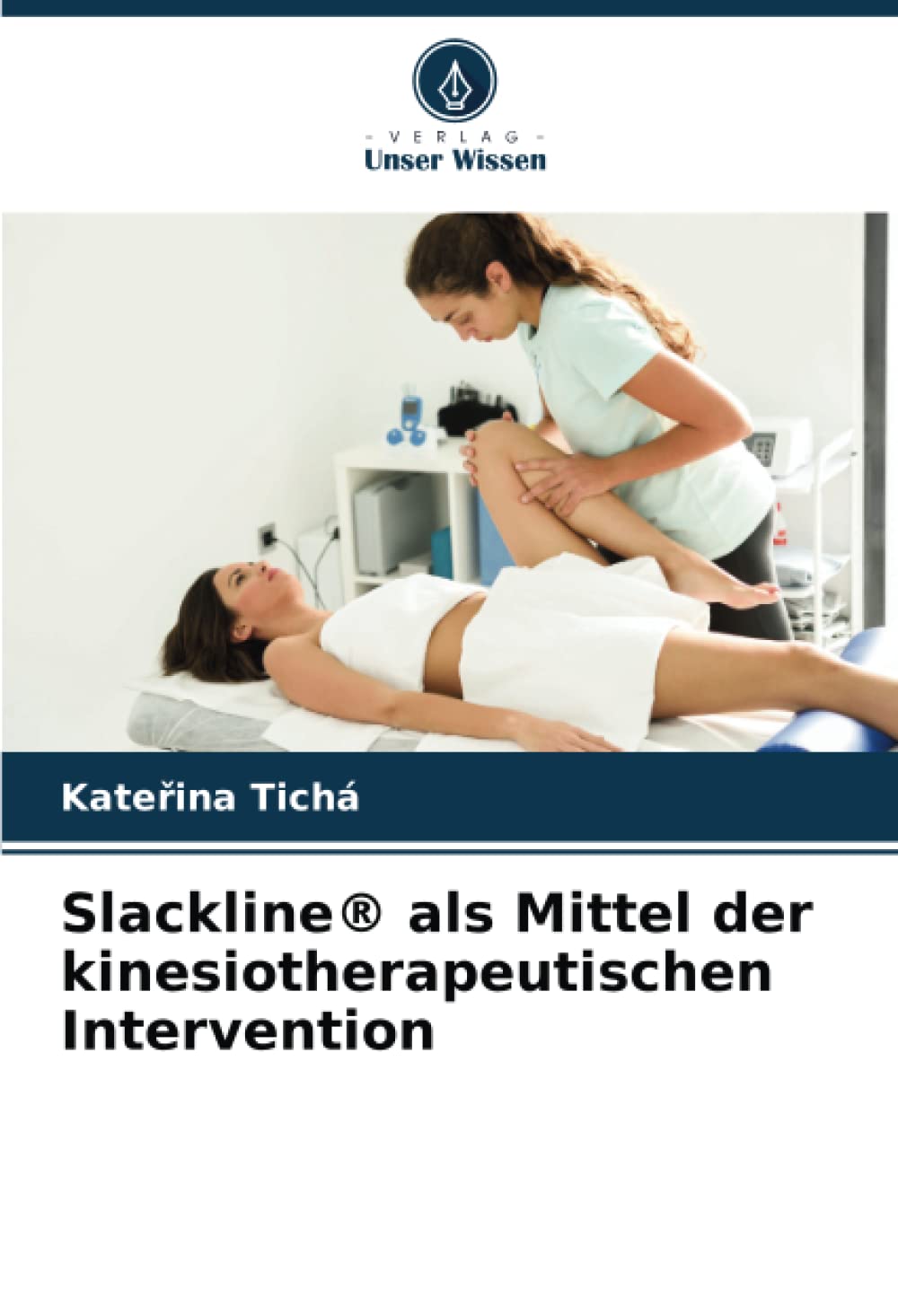 Slackline® als Mittel der kinesiotherapeutischen Intervention Medicine