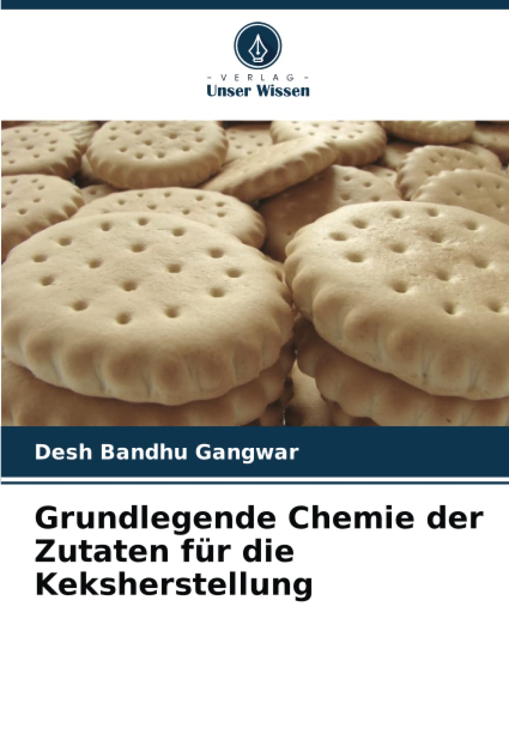 Grundlegende Chemie der Zutaten für die Keksherstellung Natural Sciences