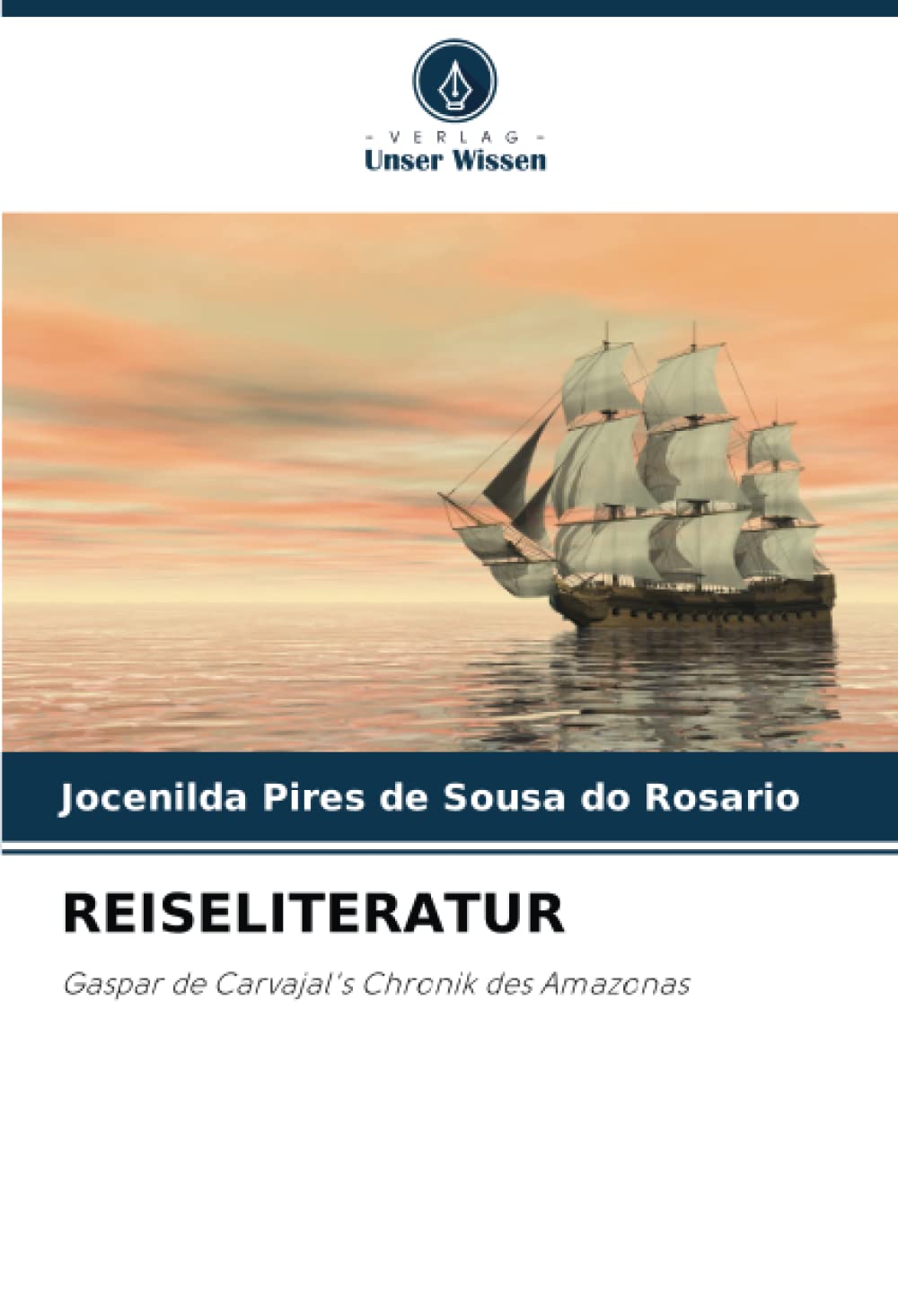REISELITERATUR: Gaspar de Carvajal's Chronik des Amazonas Books