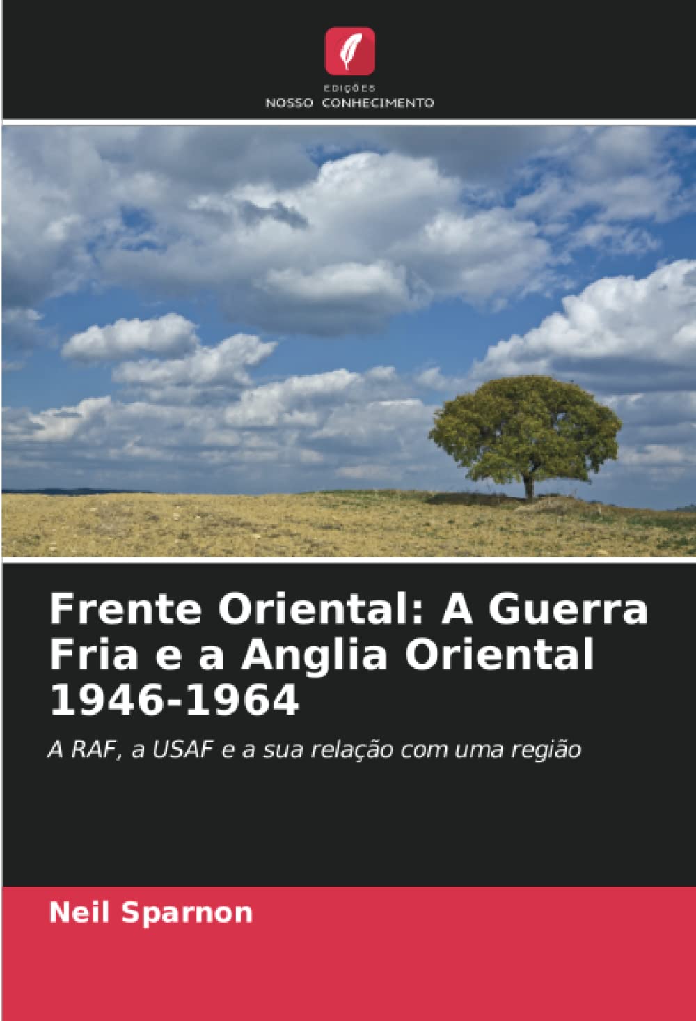 Frente Oriental: A Guerra Fria e a Anglia Oriental 1946-1964: A RAF, a USAF e a sua relação com uma região Law