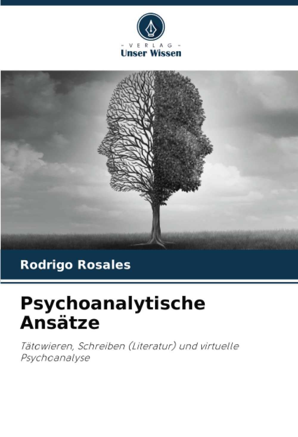Psychoanalytische Ansätze: Tätowieren, Schreiben (Literatur) und virtuelle Psychoanalyse Psychology