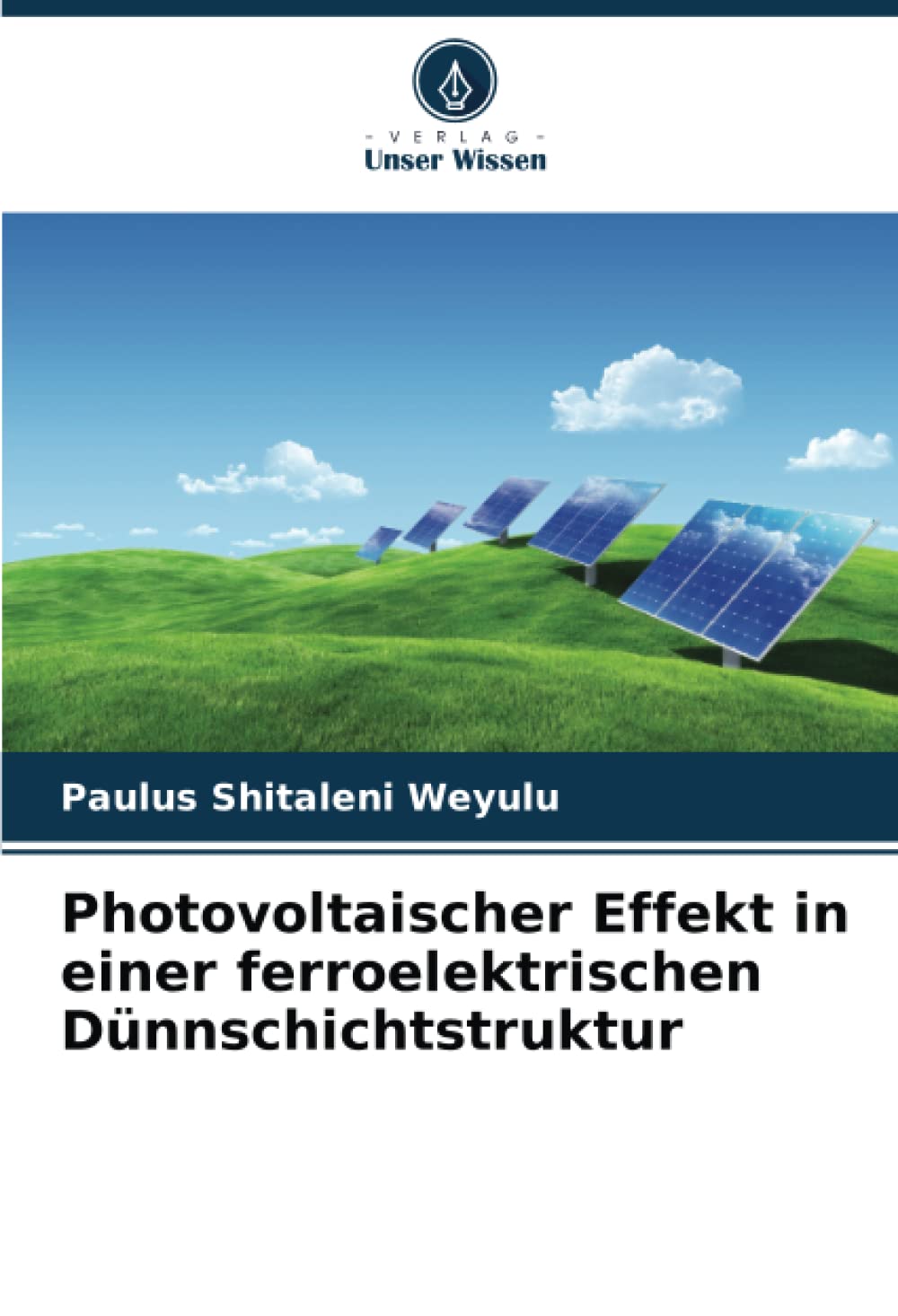 Photovoltaischer Effekt in einer ferroelektrischen Dünnschichtstruktur: DE Natural Sciences