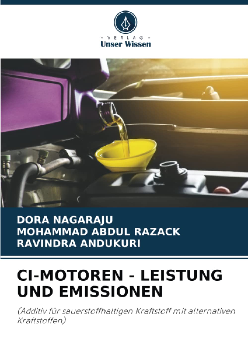 CI-MOTOREN - LEISTUNG UND EMISSIONEN: (Additiv für sauerstoffhaltigen Kraftstoff mit alternativen Kraftstoffen) Business & Technology