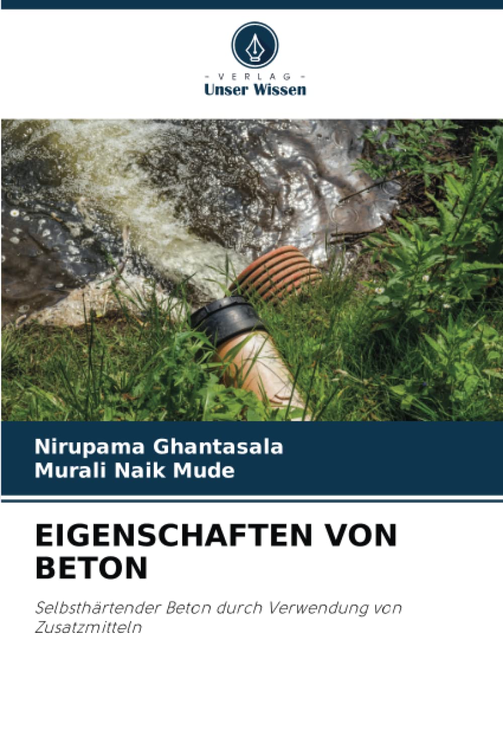 EIGENSCHAFTEN VON BETON: Selbsthärtender Beton durch Verwendung von Zusatzmitteln Hobbies & Crafts