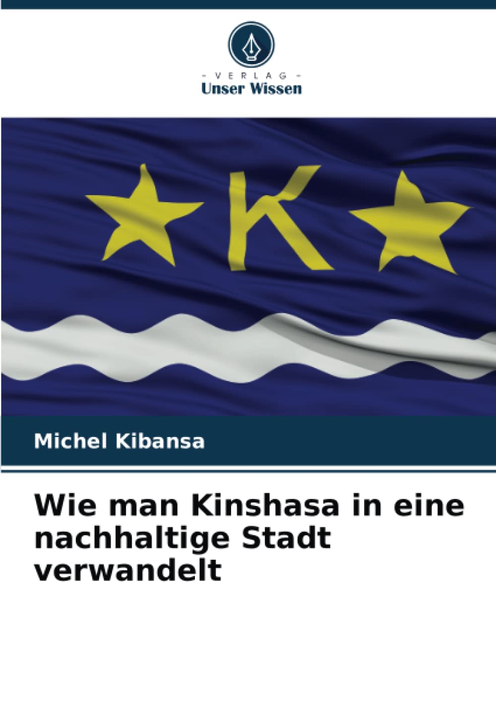 Wie man Kinshasa in eine nachhaltige Stadt verwandelt Business & Technology
