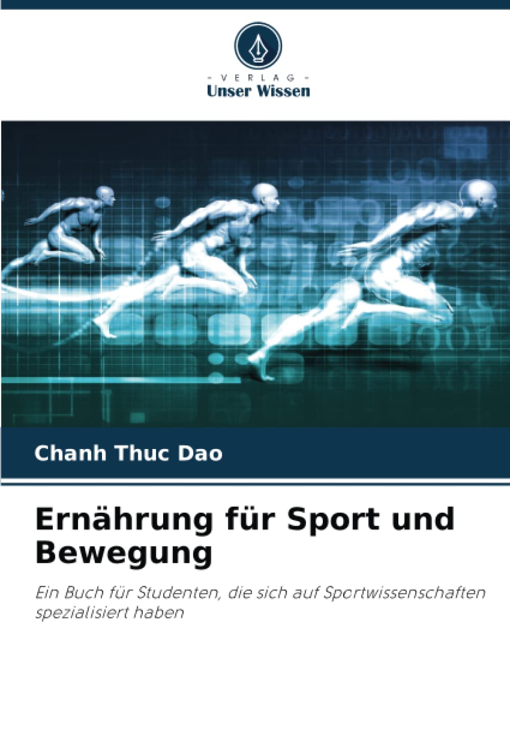 Ernährung für Sport und Bewegung: Ein Buch für Studenten, die sich auf Sportwissenschaften spezialisiert haben Leisure & Fun