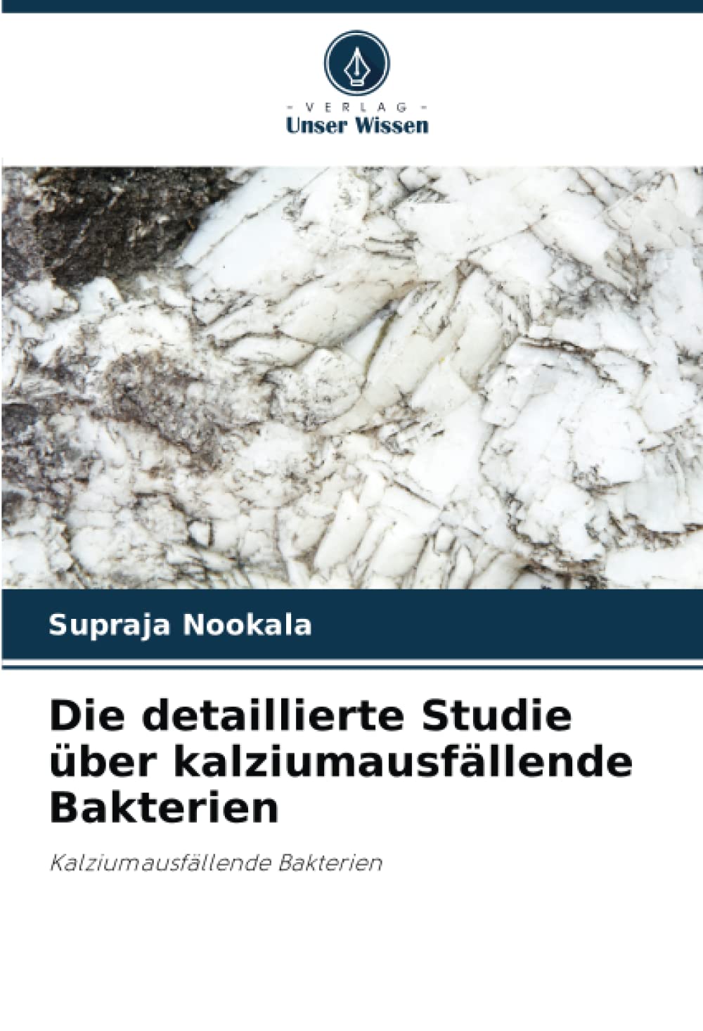 Die detaillierte Studie über kalziumausfällende Bakterien: Kalziumausfällende Bakterien Natural Sciences