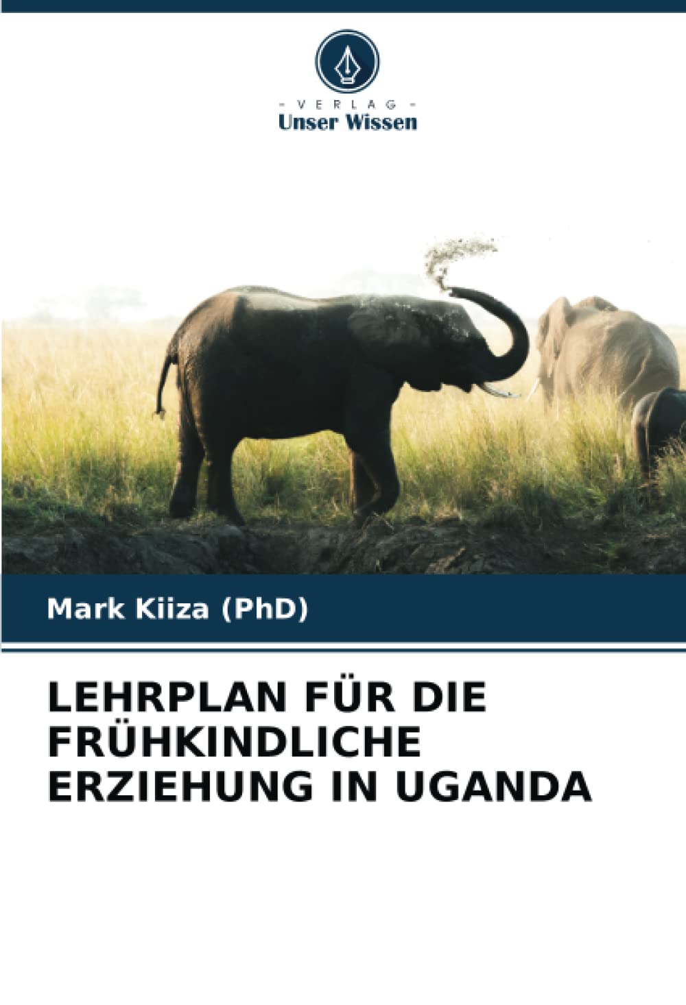 LEHRPLAN FÜR DIE FRÜHKINDLICHE ERZIEHUNG IN UGANDA: DE Education & Training