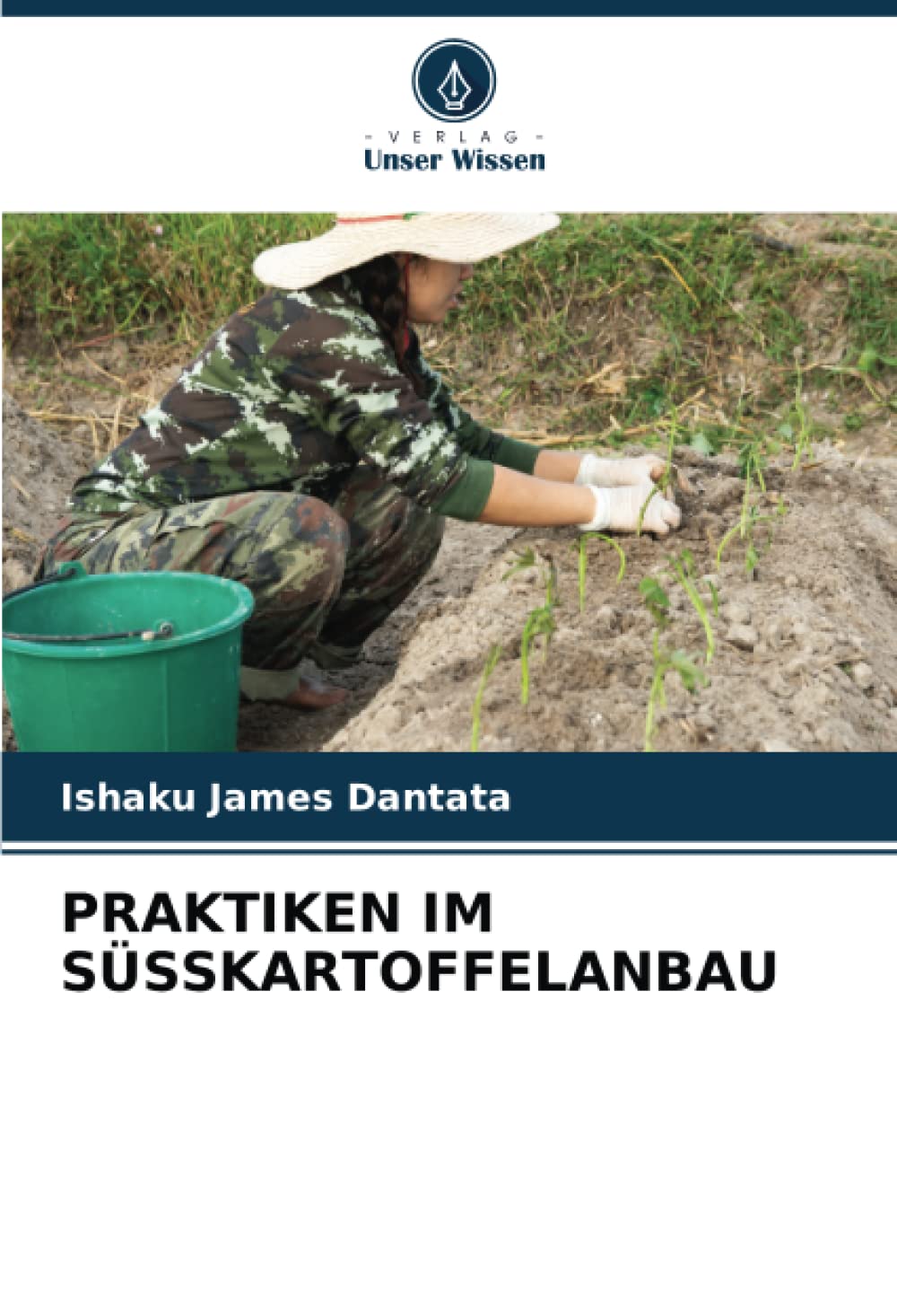 PRAKTIKEN IM SÜSSKARTOFFELANBAU: DE Natural Sciences
