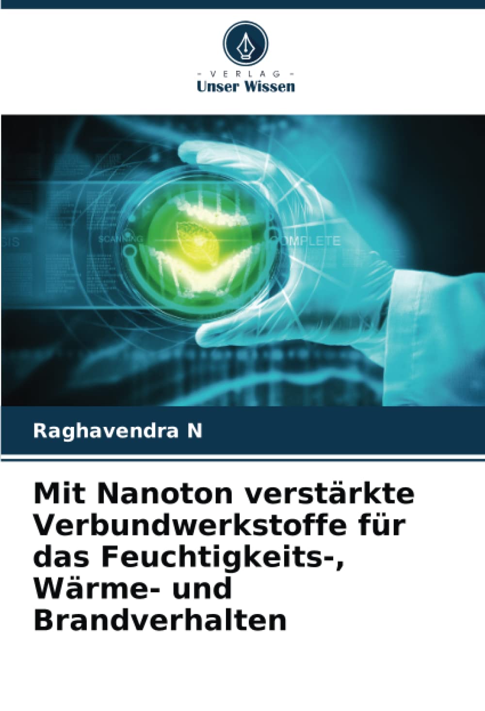 Mit Nanoton verstärkte Verbundwerkstoffe für das Feuchtigkeits-, Wärme- und Brandverhalten: DE Natural Sciences