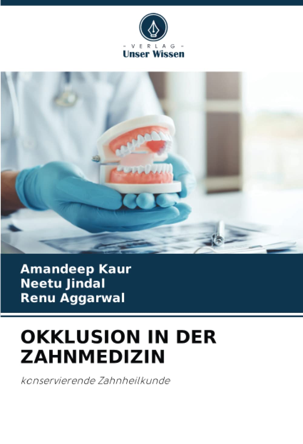 OKKLUSION IN DER ZAHNMEDIZIN: konservierende Zahnheilkunde Medicine